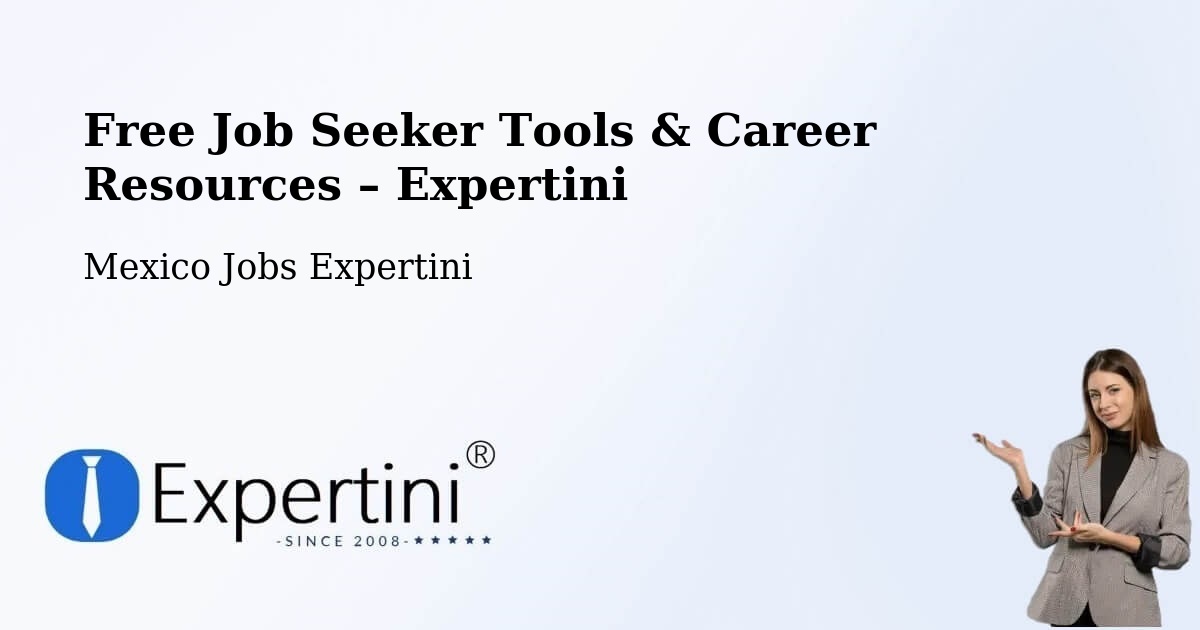 Free Job Seeker Tools & Career Resources – Espinal - Espinal, Mexico Jobs Expertini