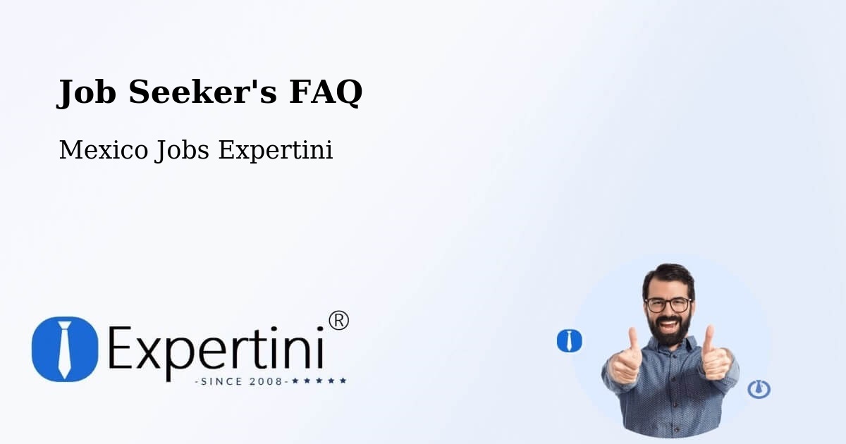 Employer FAQ – Espinal - Mexico Jobs Expertini