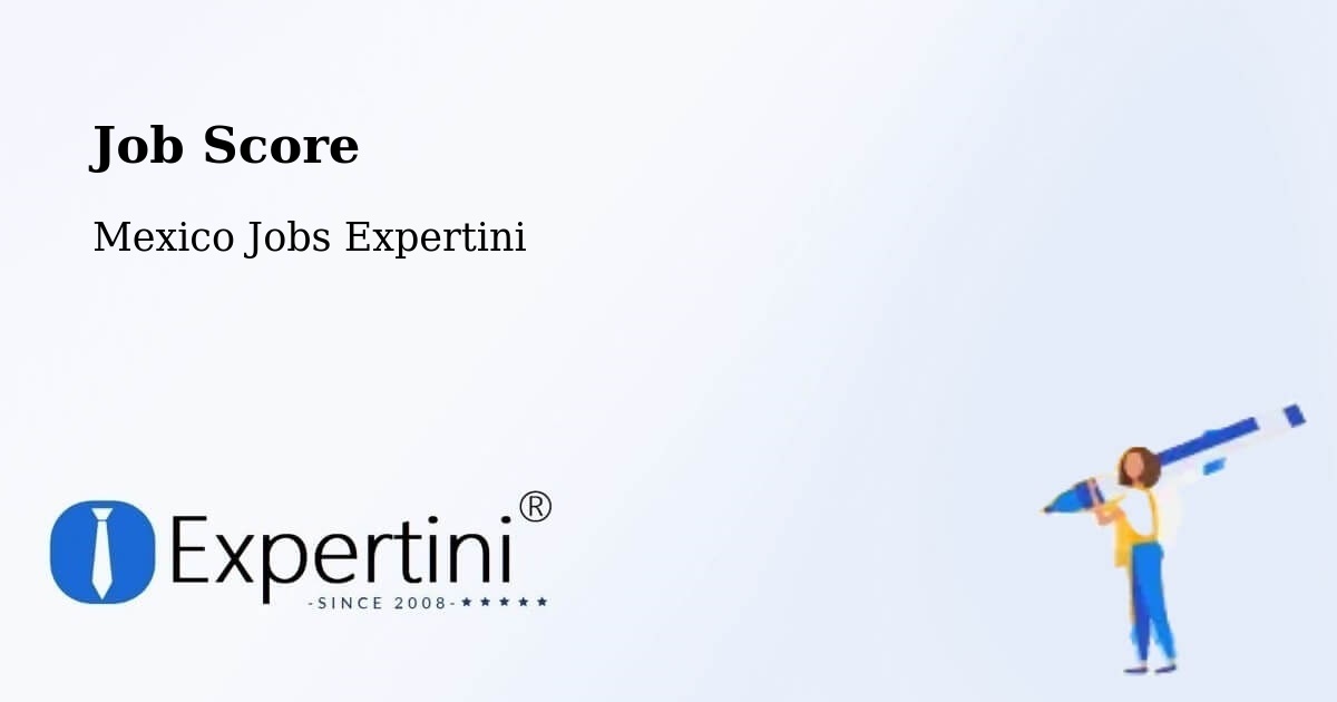 Job Score & Job Description Score Tool – Espinal - Mexico Jobs Expertini