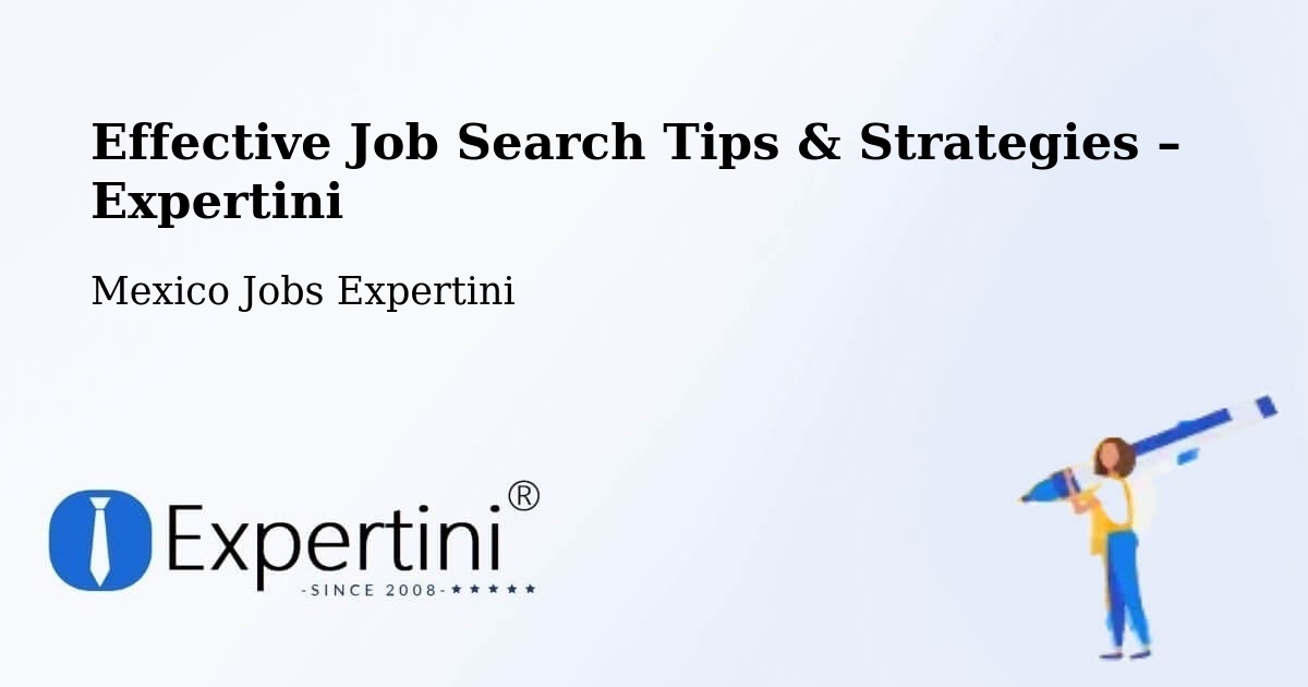 Job Search Tips & Strategies for Job Seekers – Espinal - Espinal, Mexico Jobs Expertini